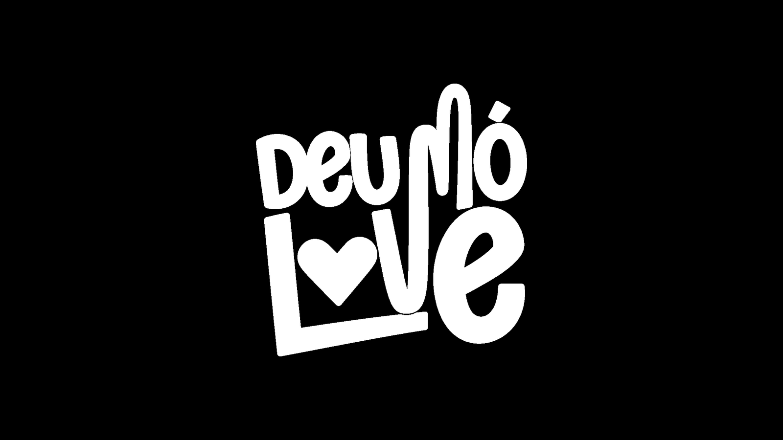 Deu Mó Love